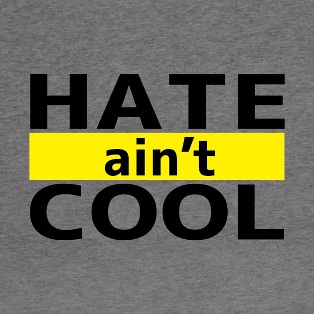 Hate ain't Cool by flyinghigh5